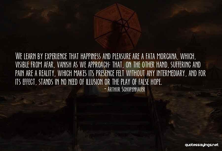 False Reality Quotes By Arthur Schopenhauer