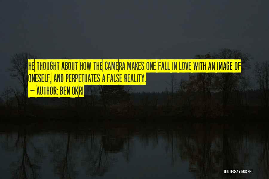 False Reality Quotes By Ben Okri