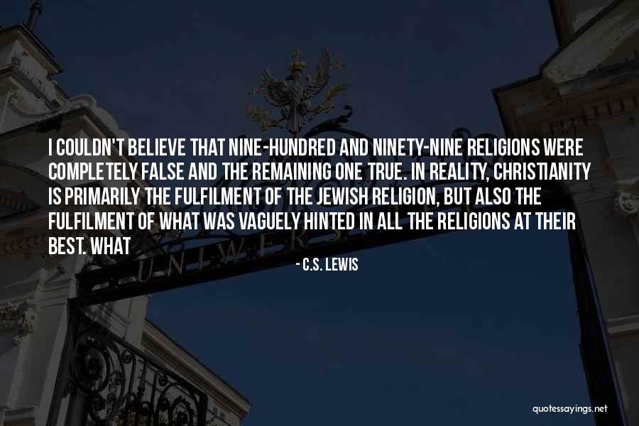 False Reality Quotes By C.S. Lewis