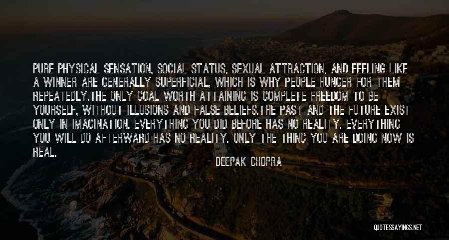 False Reality Quotes By Deepak Chopra