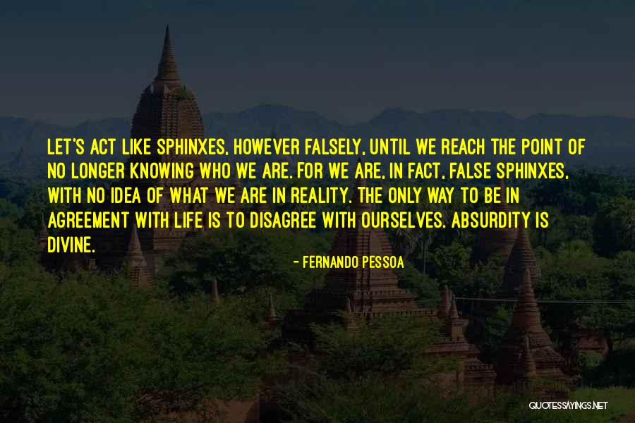 False Reality Quotes By Fernando Pessoa