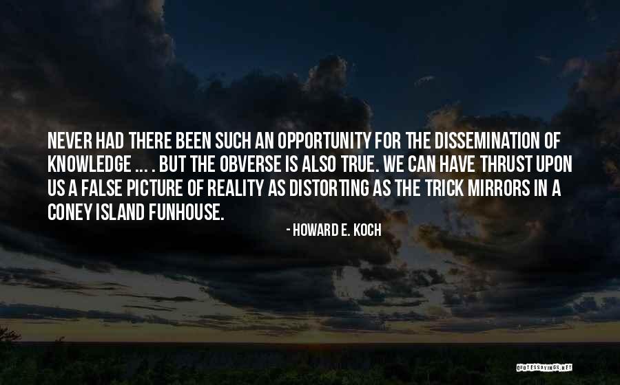 False Reality Quotes By Howard E. Koch