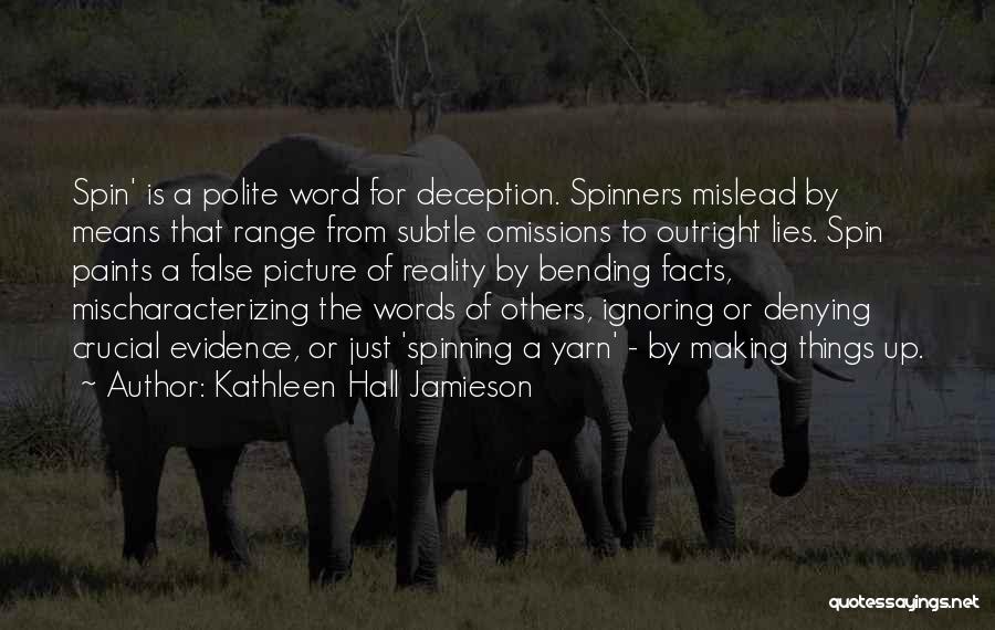 False Reality Quotes By Kathleen Hall Jamieson