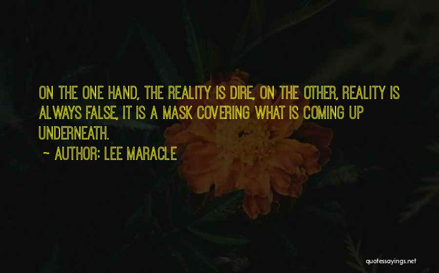 False Reality Quotes By Lee Maracle