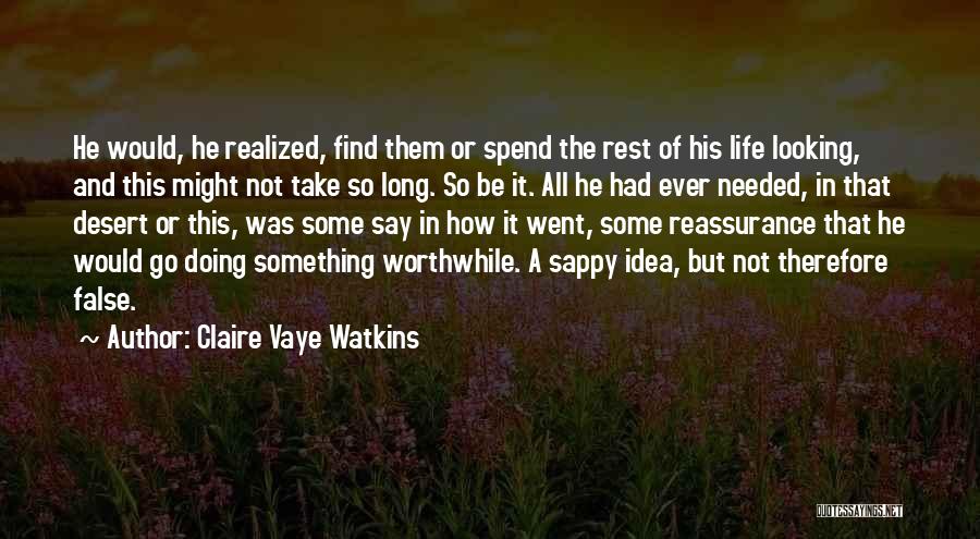 False Reassurance Quotes By Claire Vaye Watkins