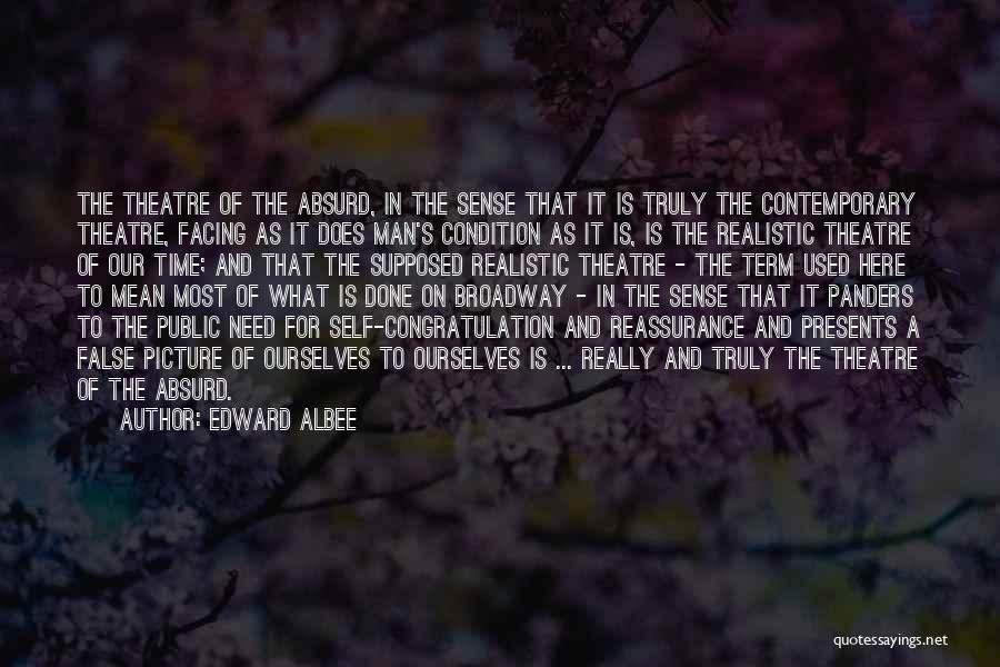False Reassurance Quotes By Edward Albee