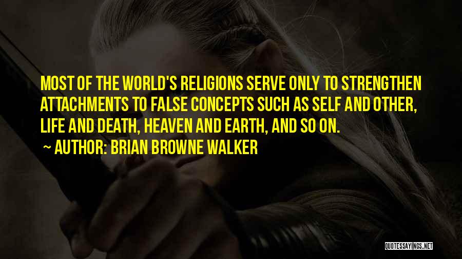 False Religions Quotes By Brian Browne Walker