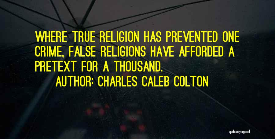 False Religions Quotes By Charles Caleb Colton