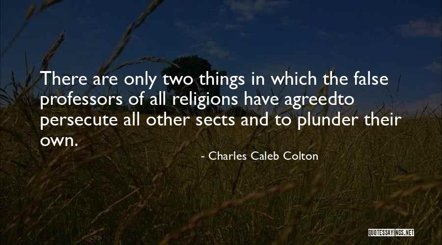 False Religions Quotes By Charles Caleb Colton False Religions Quotes By Charles Caleb Colton