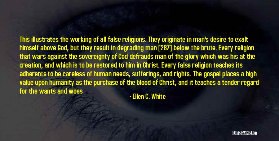False Religions Quotes By Ellen G. White False Religions Quotes By Ellen G. White
