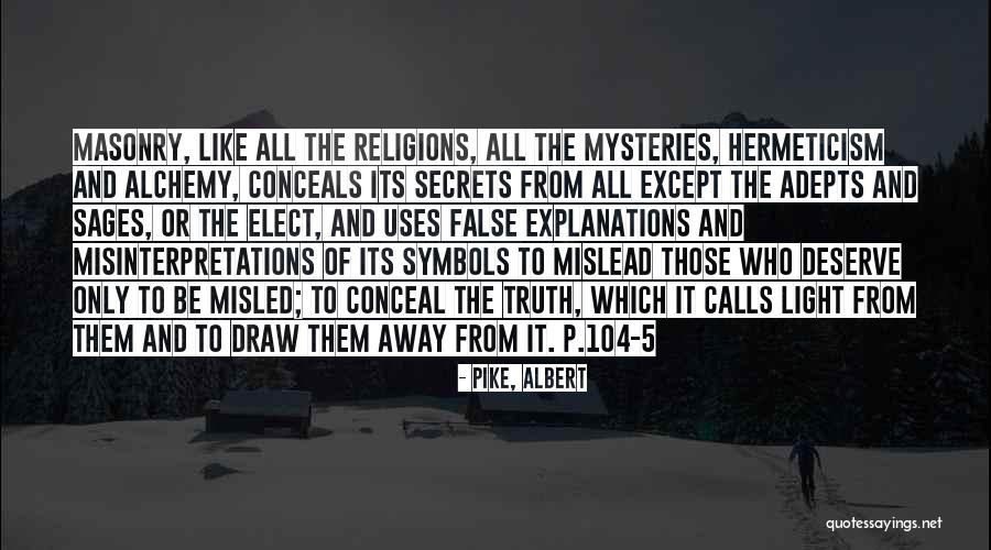 False Religions Quotes By Pike, Albert False Religions Quotes By Pike, Albert