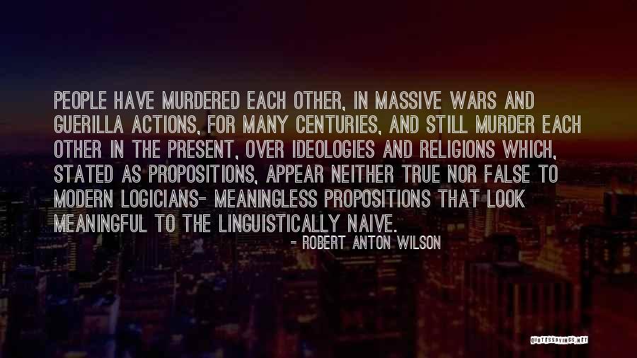 False Religions Quotes By Robert Anton Wilson False Religions Quotes By Robert Anton Wilson