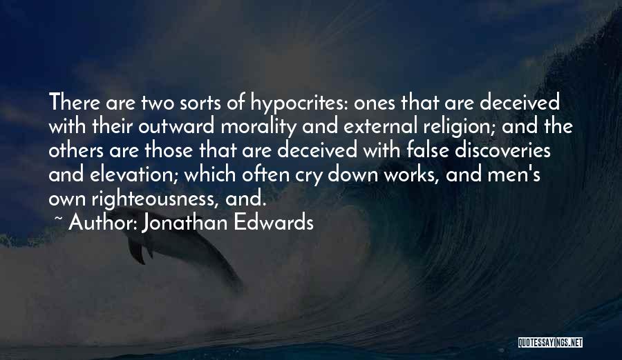 False Righteousness Quotes By Jonathan Edwards