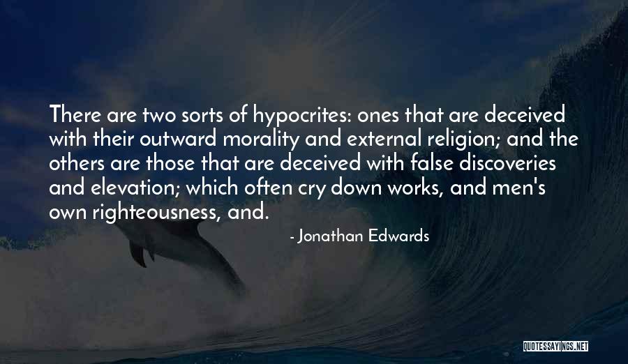 False Righteousness Quotes By Jonathan Edwards