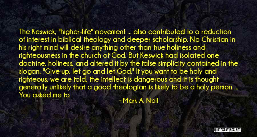 False Righteousness Quotes By Mark A. Noll