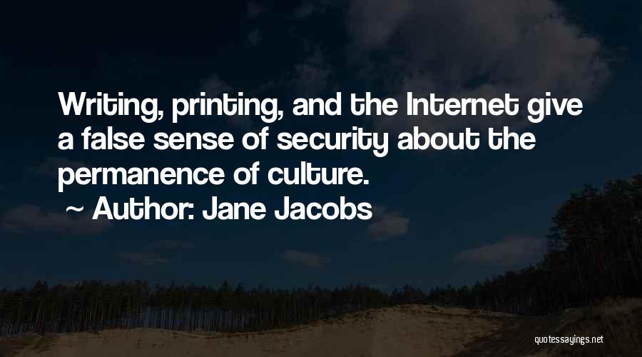False Sense Of Security Quotes By Jane Jacobs