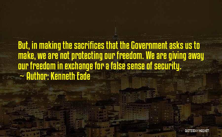 False Sense Of Security Quotes By Kenneth Eade