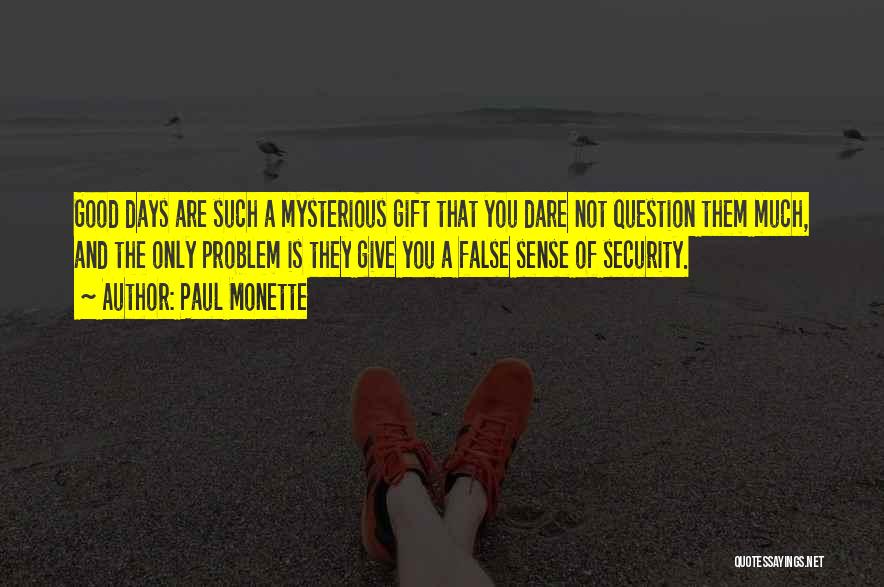 False Sense Of Security Quotes By Paul Monette