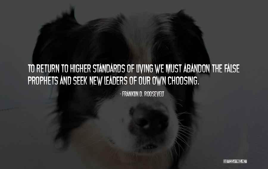 False Standards Quotes By Franklin D. Roosevelt False Standards Quotes By Franklin D. Roosevelt