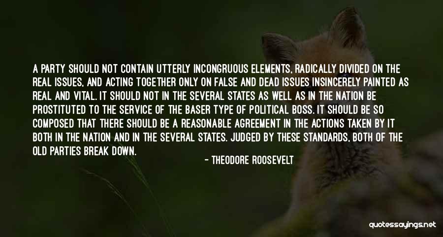 False Standards Quotes By Theodore Roosevelt False Standards Quotes By Theodore Roosevelt