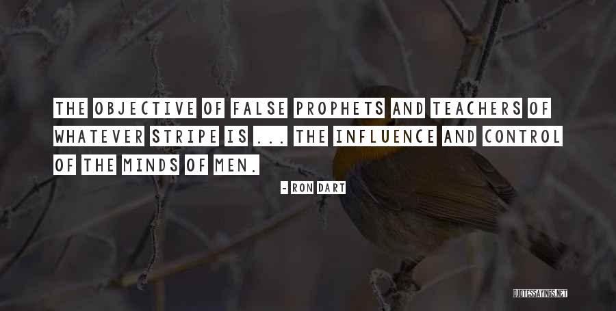False Teacher Quotes By Ron Dart False Teacher Quotes By Ron Dart