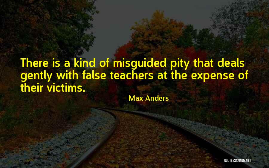 False Teachers Quotes By Max Anders False Teachers Quotes By Max Anders