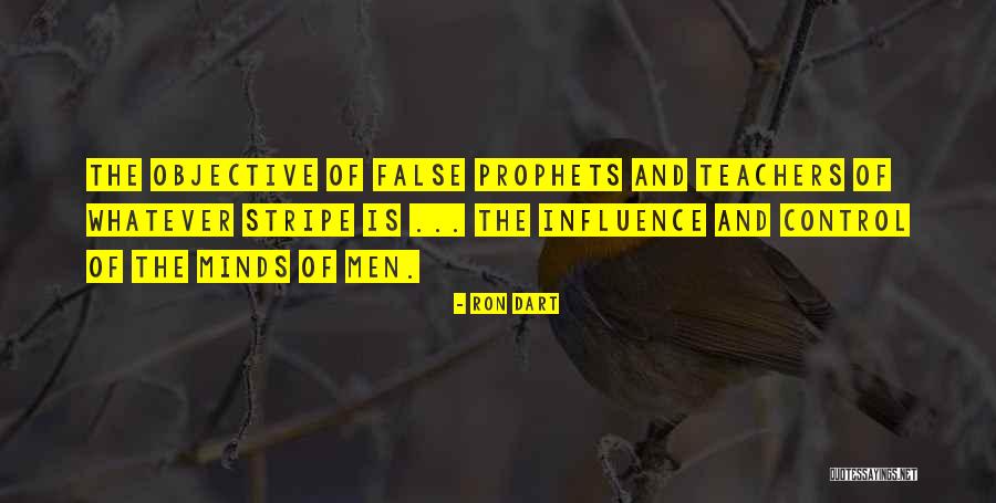 False Teachers Quotes By Ron Dart False Teachers Quotes By Ron Dart