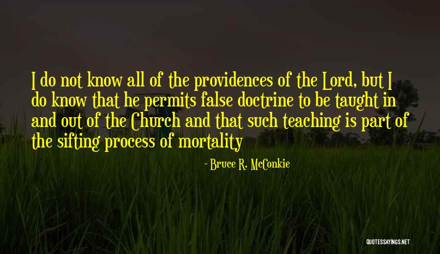 False Teaching Quotes By Bruce R. McConkie False Teaching Quotes By Bruce R. McConkie
