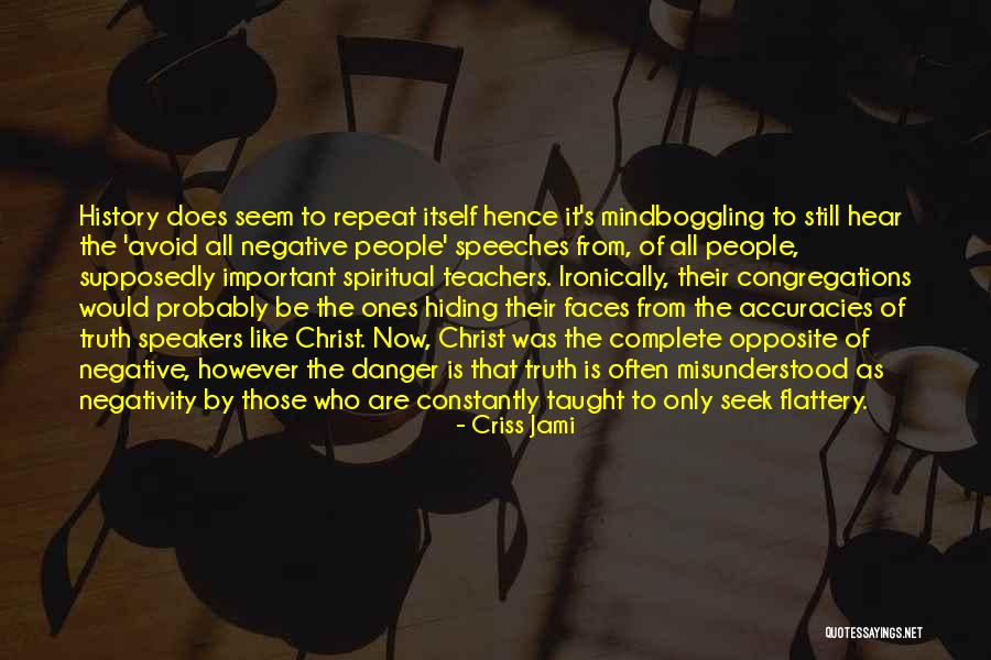 False Teaching Quotes By Criss Jami False Teaching Quotes By Criss Jami