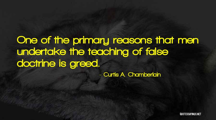 False Teaching Quotes By Curtis A. Chamberlain False Teaching Quotes By Curtis A. Chamberlain