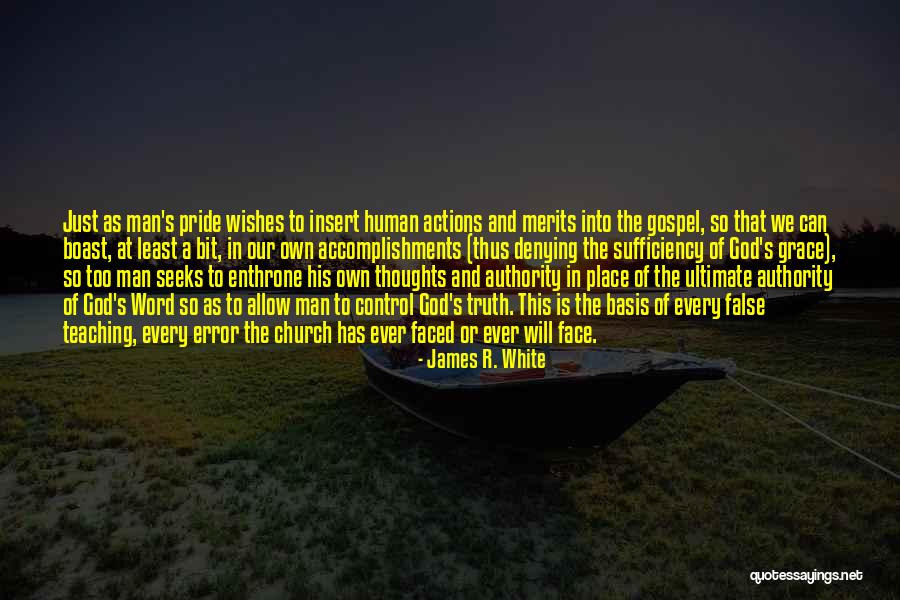 False Teaching Quotes By James R. White False Teaching Quotes By James R. White