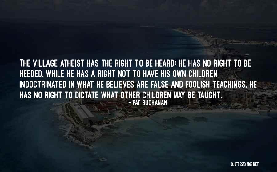 False Teaching Quotes By Pat Buchanan False Teaching Quotes By Pat Buchanan