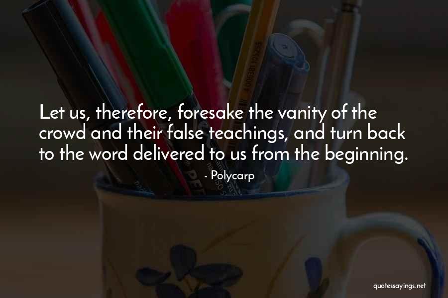 False Teaching Quotes By Polycarp False Teaching Quotes By Polycarp