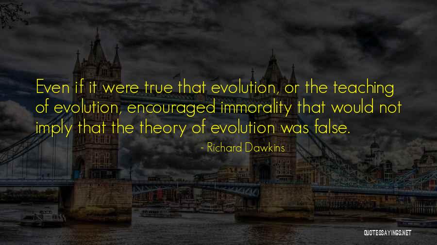 False Teaching Quotes By Richard Dawkins False Teaching Quotes By Richard Dawkins