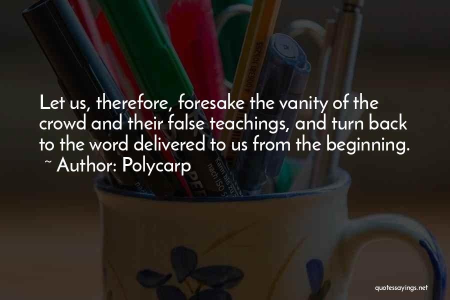 False Teachings Quotes By Polycarp