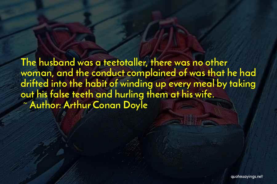 False Teeth Quotes By Arthur Conan Doyle