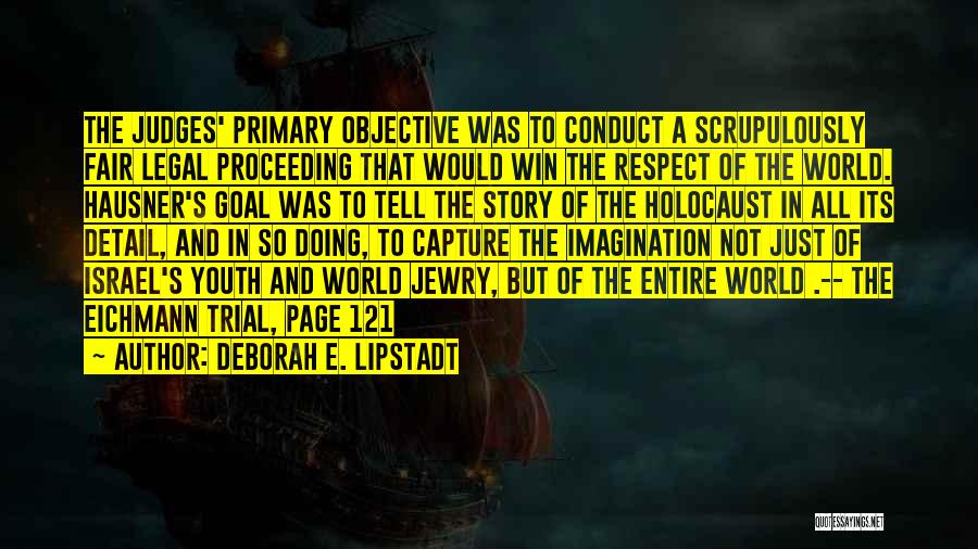 False Testimony Quotes By Deborah E. Lipstadt