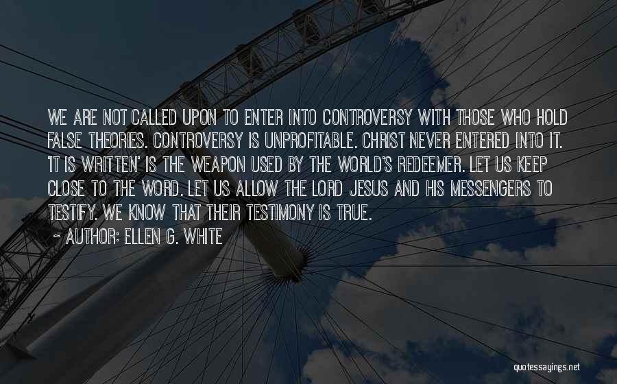 False Testimony Quotes By Ellen G. White