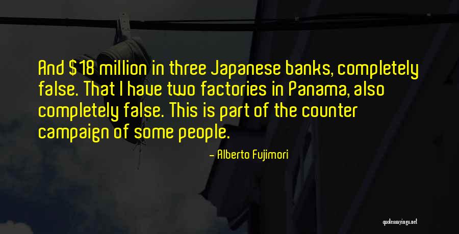 False That Quotes By Alberto Fujimori False That Quotes By Alberto Fujimori