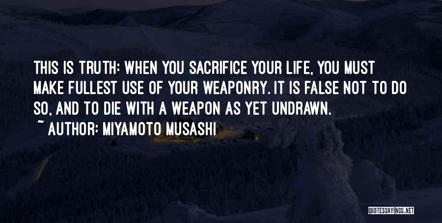 False Truth Quotes By Miyamoto Musashi