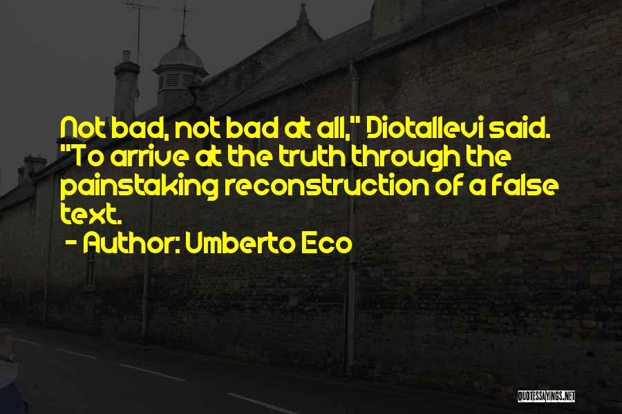 False Truth Quotes By Umberto Eco