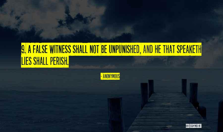 False Witness Quotes By Anonymous
