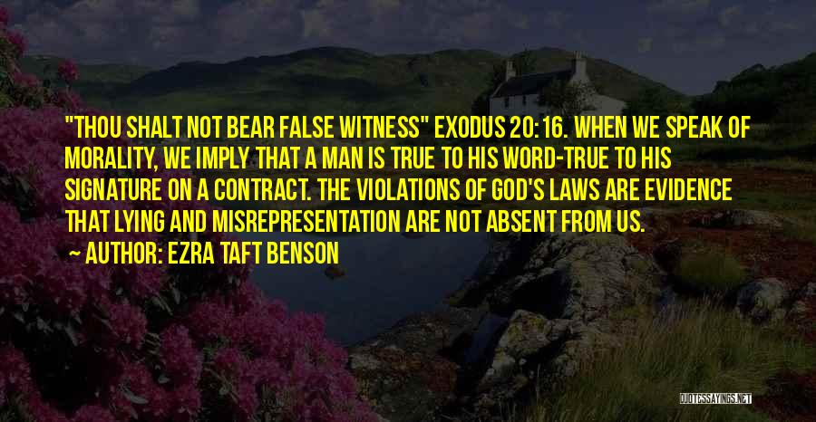 False Witness Quotes By Ezra Taft Benson