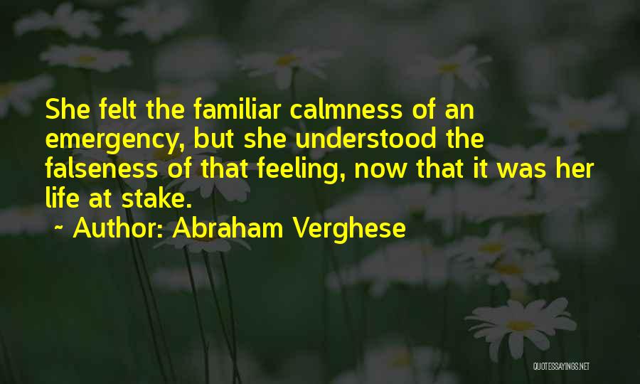 Falseness Quotes By Abraham Verghese