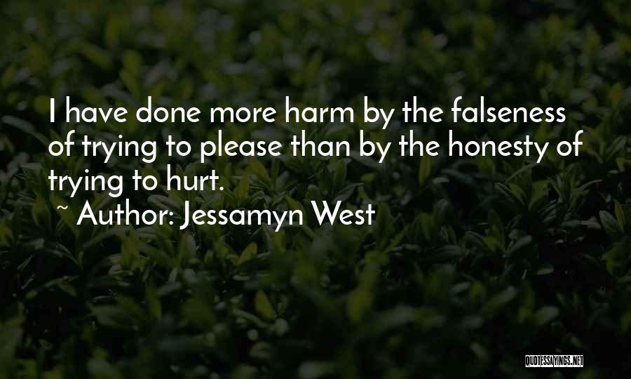 Falseness Quotes By Jessamyn West