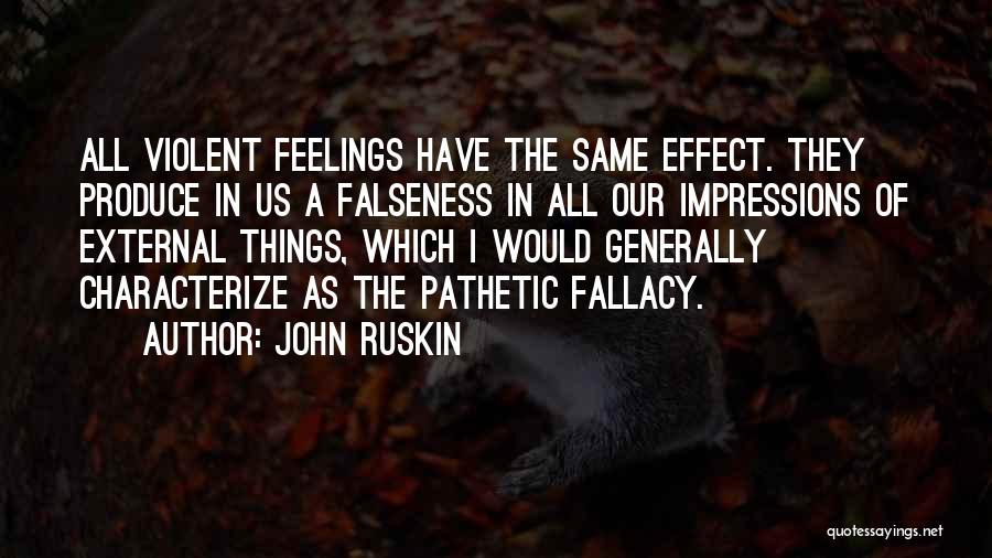 Falseness Quotes By John Ruskin