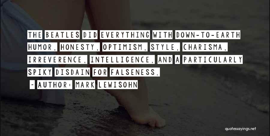 Falseness Quotes By Mark Lewisohn