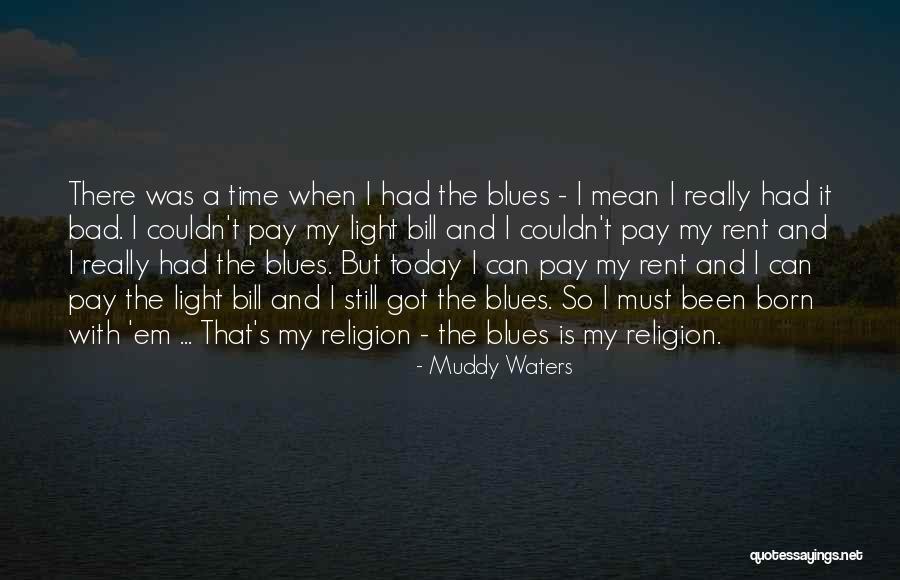 Falseria Quotes By Muddy Waters Falseria Quotes By Muddy Waters