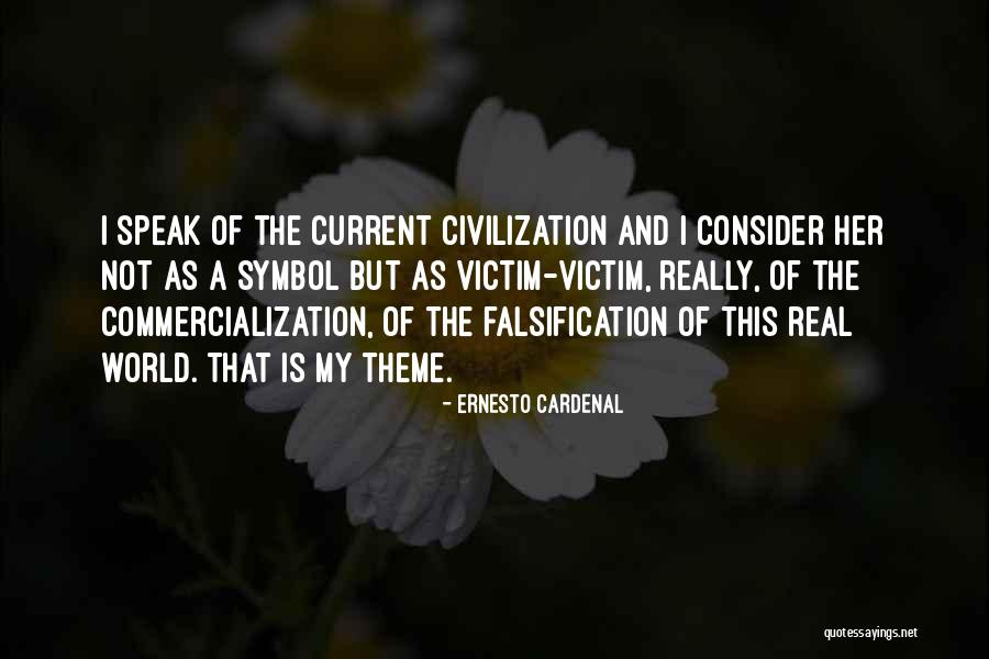 Falsification Quotes By Ernesto Cardenal Falsification Quotes By Ernesto Cardenal