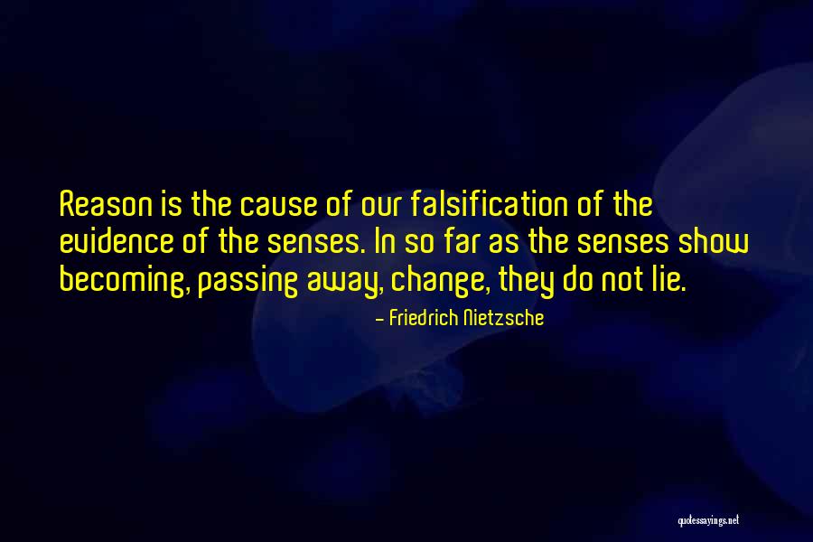 Falsification Quotes By Friedrich Nietzsche Falsification Quotes By Friedrich Nietzsche